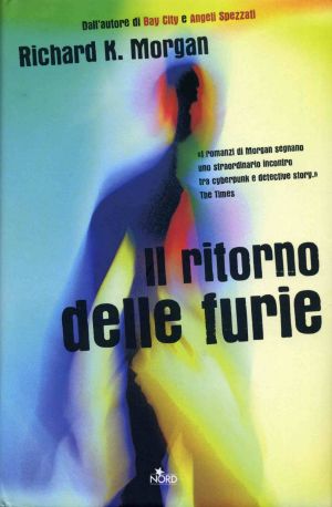 [Takeshi Kovacs 03] • Il ritorno delle furie